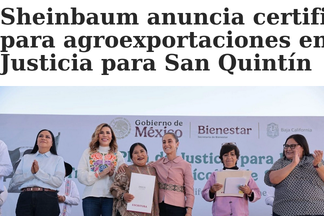 Sheinbaum presenta certificación laboral para agroexportaciones dentro del Plan de Justicia en San Quintín