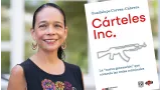 Cárteles Inc.: el libro que desmenuza la transformación del crimen organizado en México